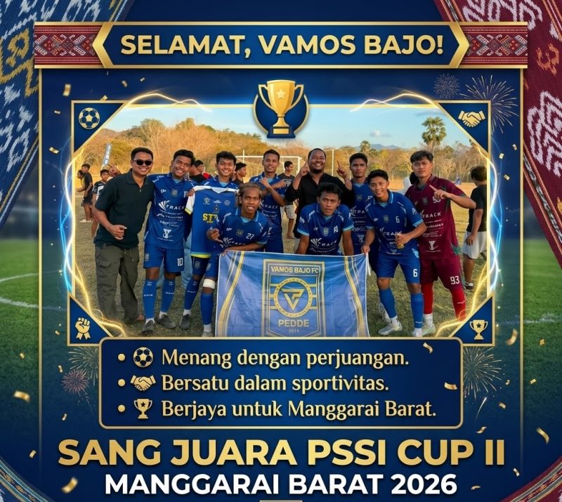 VAMOS BAJO UKIR SEJARAH, JUARA PSSI CUP II MANGGARAI BARAT 2026! 